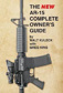 THE NEW AR-15 COMPLETE OWNER'S GUIDE - BOOK                 